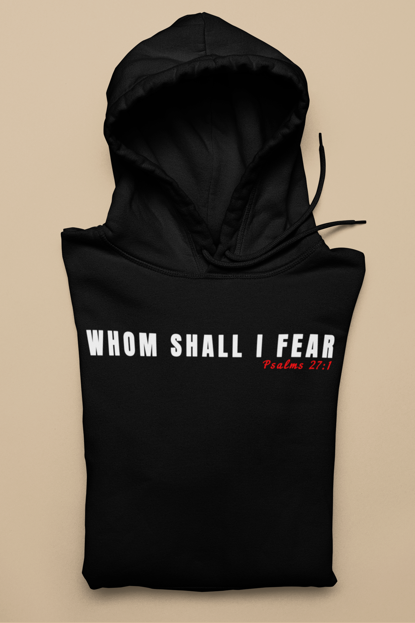 Whom Shall I fear T-shirt/Hoodie Typography